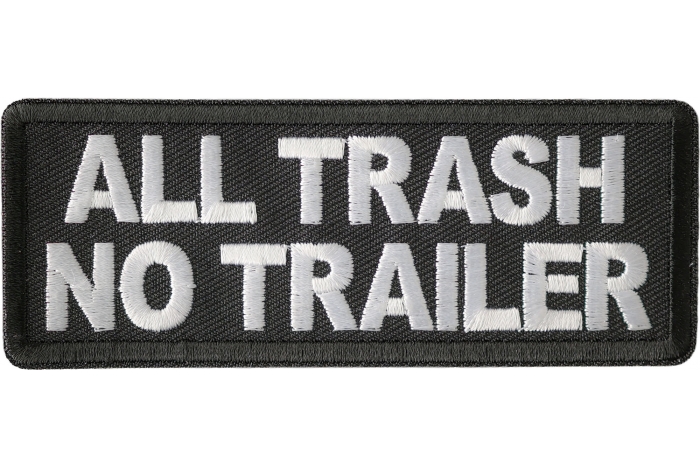 All Trash No Trailer Patch