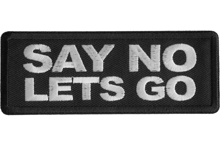 Say No Lets Go Patch