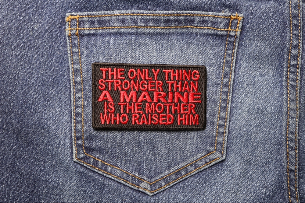 Stronger Than A Marine His Mother Patch shown on jeans