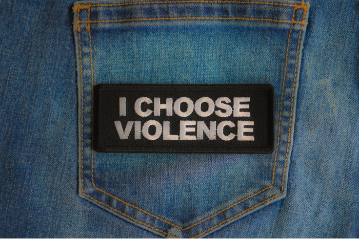 I Choose Violence Patch shown on jeans