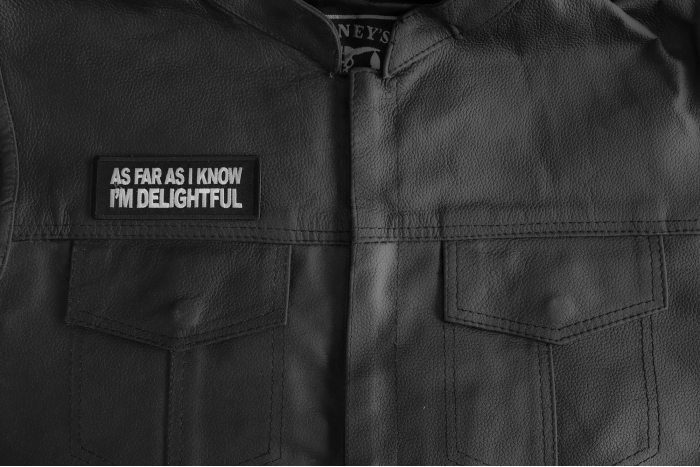 As Far As I Know I'm Delightful Patch shown on leather vest
