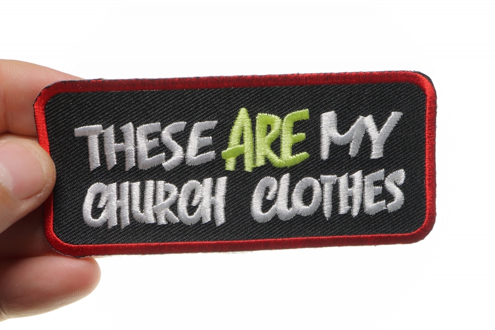 These Are My Church Clothes Patch, Biker Saying Patches
