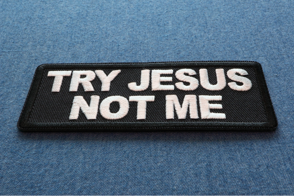 Try Jesus Not Me Patch by Ivamis Patches
