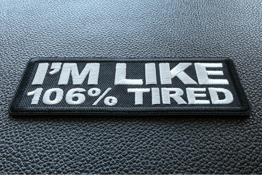 I'm Like 106 Tired Funny Patch, Funny Saying Patches by Ivamis Patches