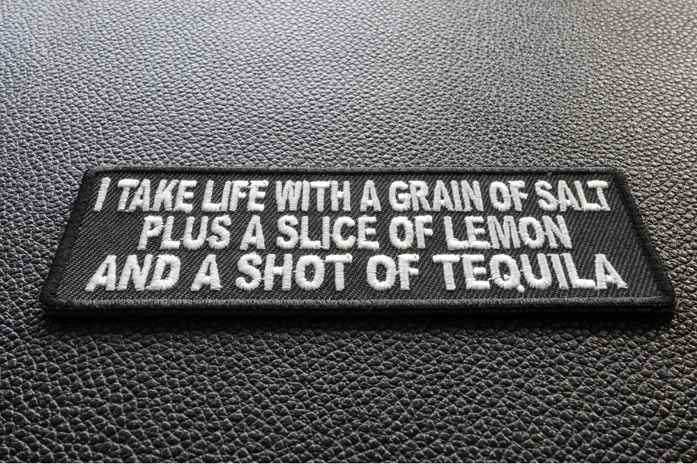 I Take Life With A Grain Of Salt and Shot Of Tequila Patch | Embroidered Patches by Ivamis Patches I Take Life With A Grain Of Salt and Shot Of Tequila Patch | Embroidered Patches by Ivamis Patches