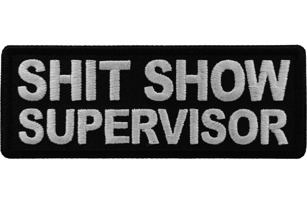 Shit Show Button Shit Show Supervisor Patch by Ivamis Patches