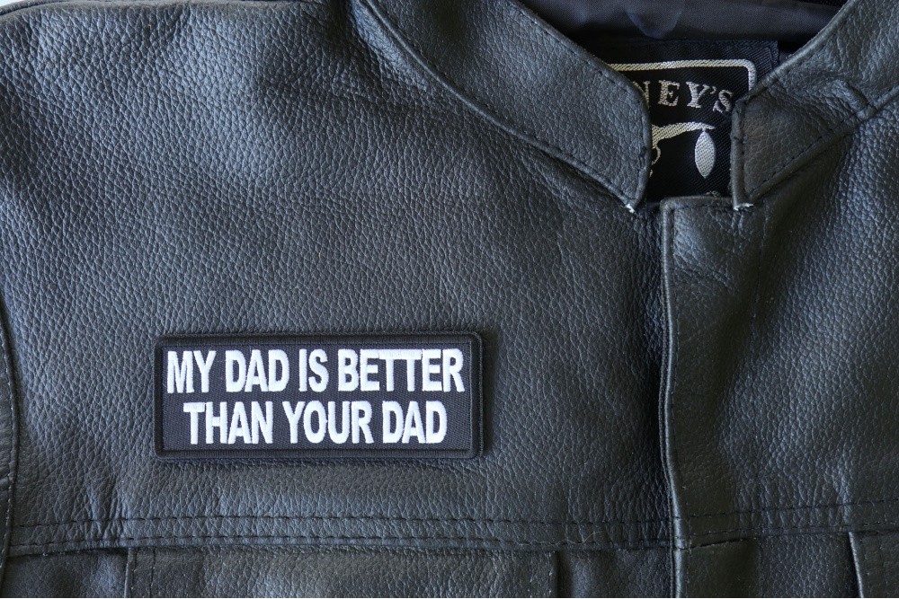 My Dad is Better Than Your Dad Patch by Ivamis Patches