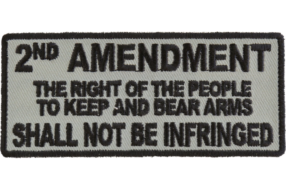 The 2nd Amendment Shall Not Be Infringed Iron On Sew On Embroidered Patch 3 1/2