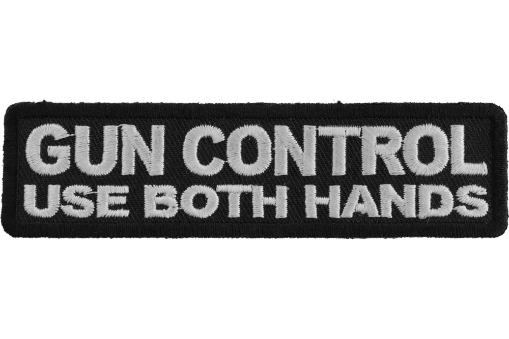 GUN CONTROL MEANS USING BOTH HANDS Army Tactical Morale EMBROIDERED HOOK PATCH 