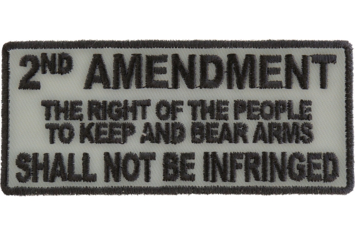 2nd Amendment, The Right of The People To Keep and Bear Arms, Shall Not Be Infringed Patch