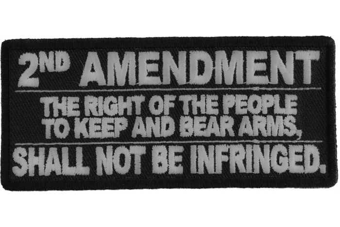 2nd Amendment, The Right of The People To Keep and Bear Arms, Shall Not Be Infringed Patch