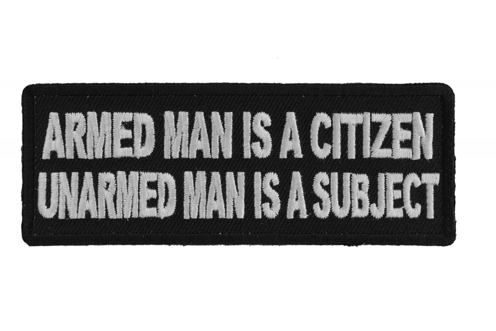 Armed Man Is A Citizen Unarmed Man is a Subject Patch