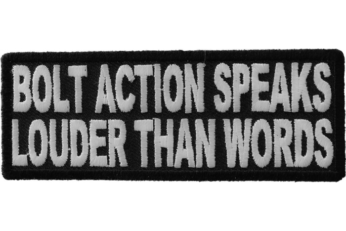 Bolt Action Speaks Louder Than Words Patch