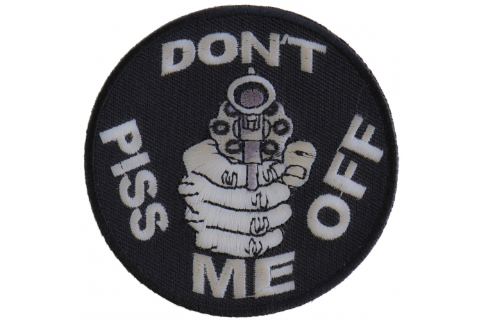 Do Not Piss Me Off With A Gun Patch