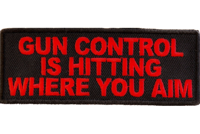 Gun Control Is Hitting Where You Aim Patch