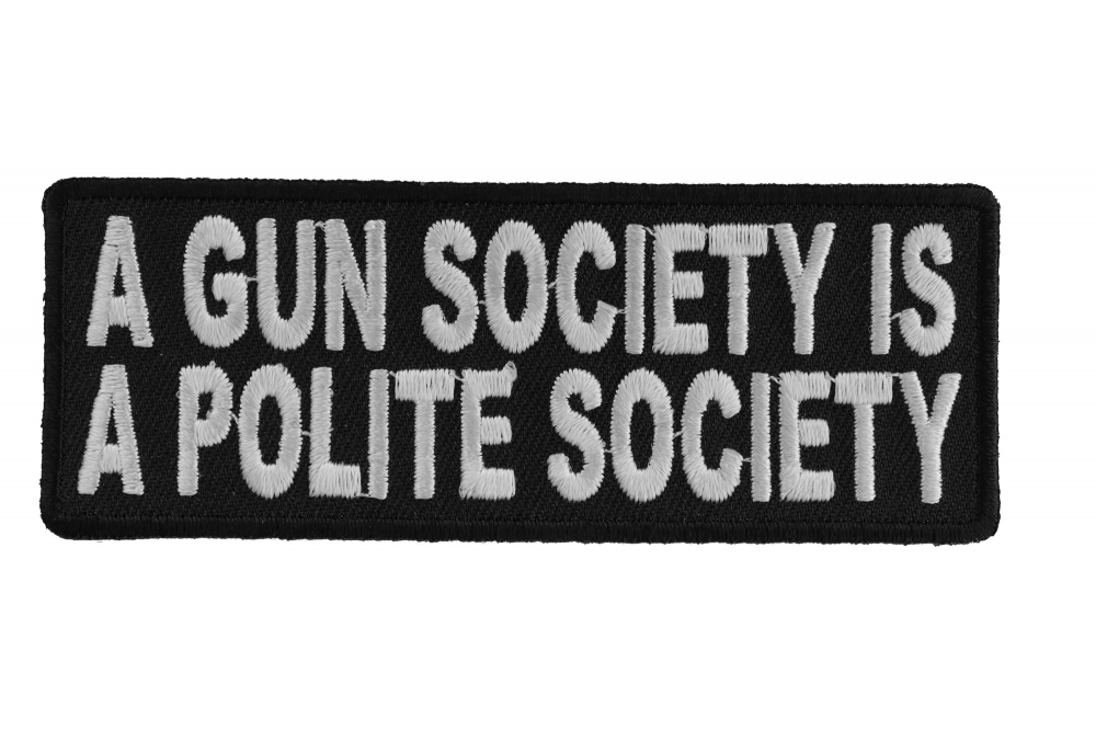 A Gun Society Is A Polite Society Patch
