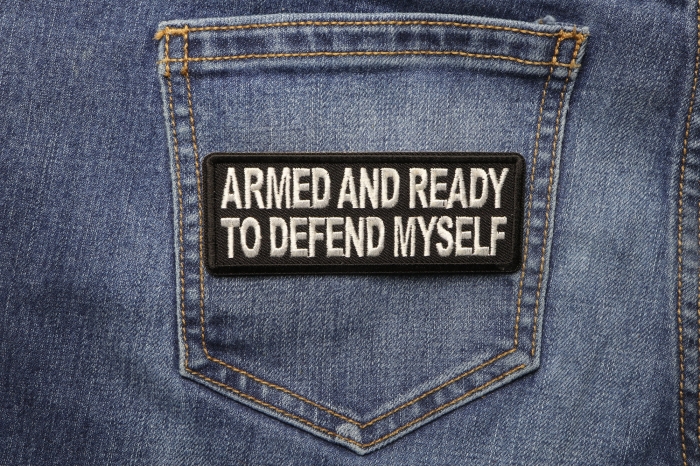 Armed and Ready to Defend Myself Patch shown on jeans
