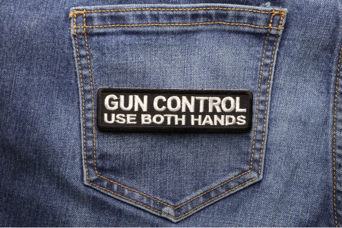 Gun Control Use Both Hands Patch shown on jeans