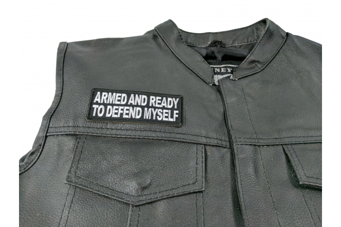 Armed and Ready to Defend Myself Patch - 4x1.5 inch. Embroidered Iron on Patch shown on leather vest