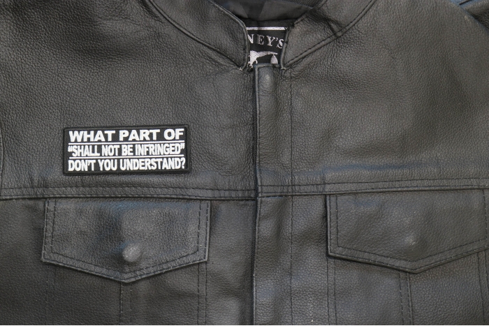 What Part Of Shall Not Be Infringed Don't You Understand Patch - 4x2 inch shown on leather vest