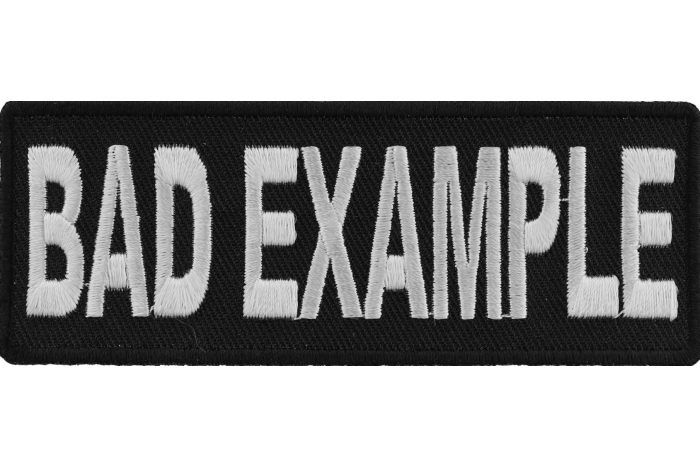 Bad Example Funny Patch | Naughty Patches -TheCheapPlace
