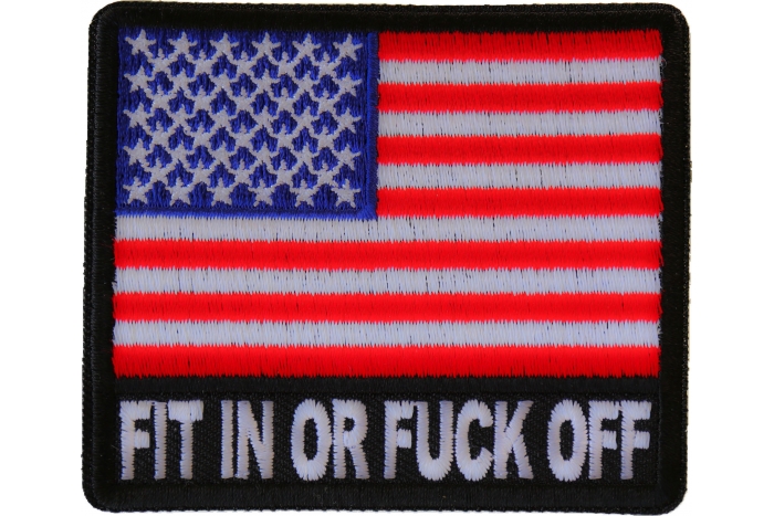 Fit In or Fuck Off USA Flag Patch