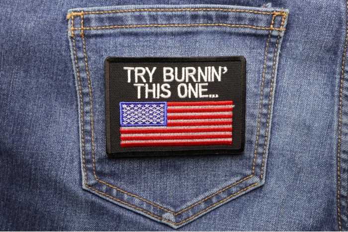 Try Burning This One US Flag Patch shown on jeans