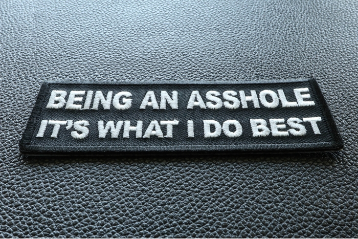 Being An Asshole It's What I do Best Patch diagonal view