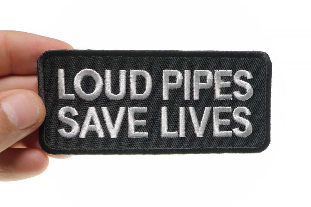 Biker Patch LOUD PIPES Save Lives