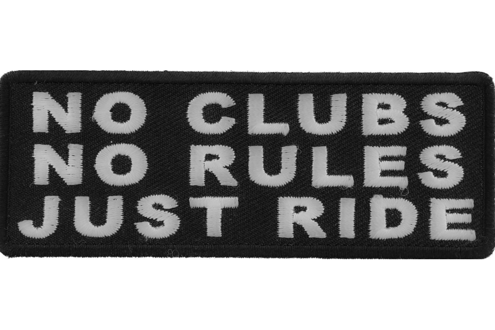 No Clubs No Rules Just Ride Patch Biker Patches Thecheapplace