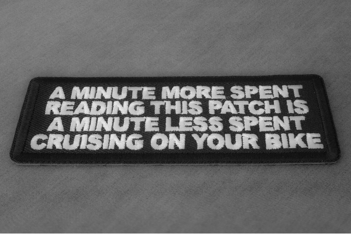 A minute more spent reading this patch is a minute less spent cruising on your bike patch diagonal view