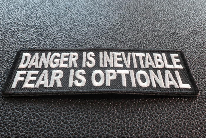Danger Is Inevitable Fear Is Optional Patch diagonal view