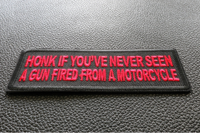 Honk If you've never seen a gun fired from a motorcycle Patch diagonal view