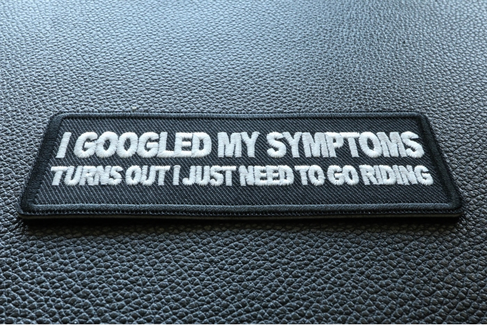 I Googled my Symptoms Turns Out I just Need to Go Riding Patch diagonal view