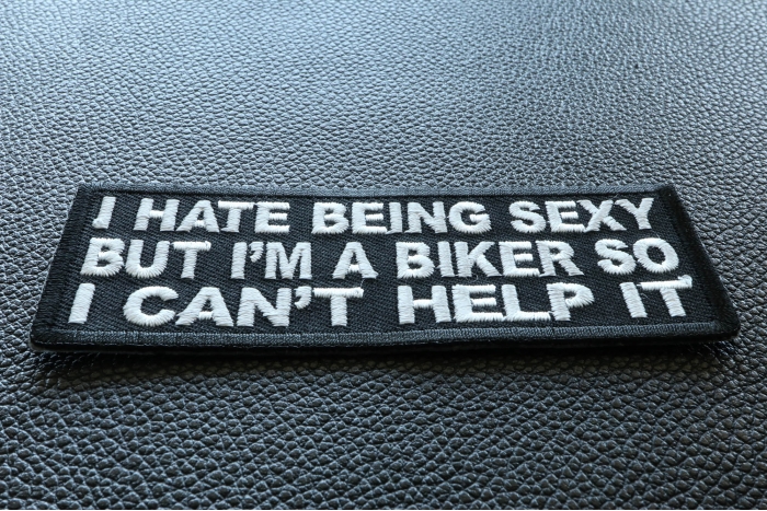 I Hate Being Sexy But I'm a Biker So I can't Help it Patch diagonal view