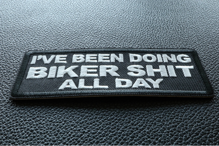 Shithook Patch I've Been Doing Biker Shit All Day Patch - Biker Saying Patches by ...