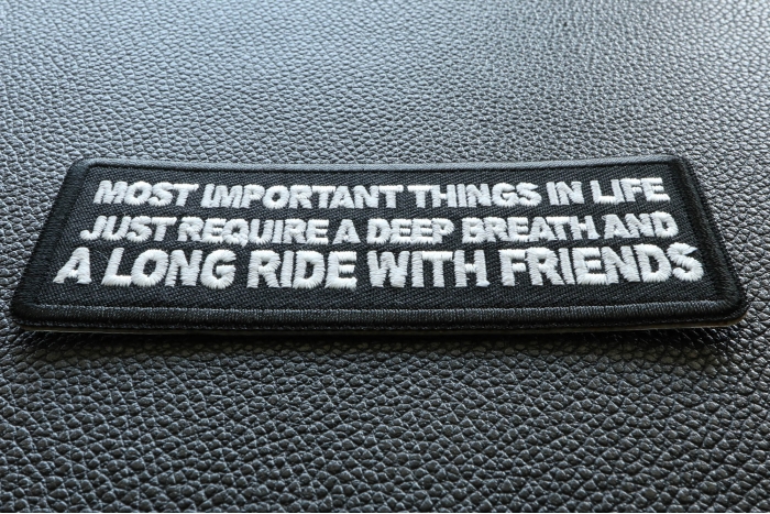Most Important Things in Life Just Require a Deep Breath and a Long Ride with Friends Patch diagonal view