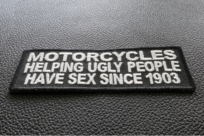 Motorcycles Helping Ugly People Have Sex Since 1903 Patch diagonal view
