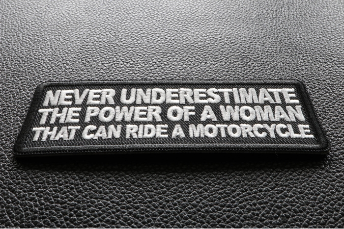 Never Underestimate the Power of a Woman That Can Ride a Motorcycle Patch diagonal view