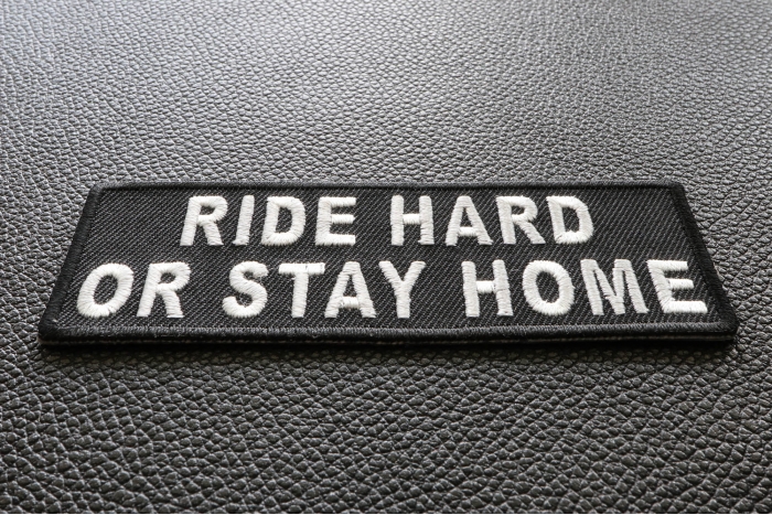 Ride Hard or Stay Home Patch diagonal view