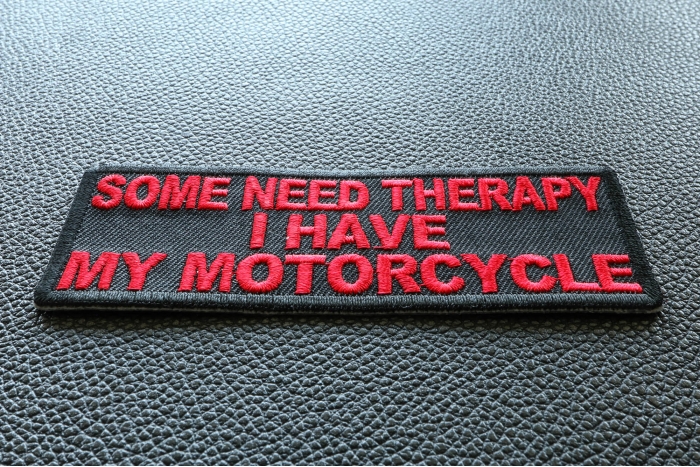 Some Need Therapy I Have My Motorcycle Patch diagonal view