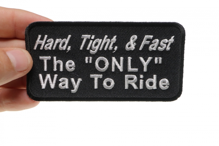 Hard Tight and Fast The Only Way To Ride Patch, Biker Saying Patches shown on hand for size comparison