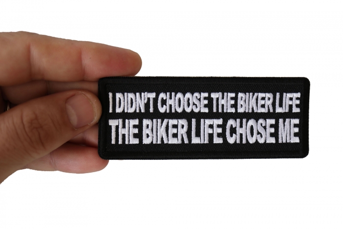 I didn't Choose the Biker Life, The Biker Life Chose Me Patch, Biker Saying Patches shown on hand for size comparison