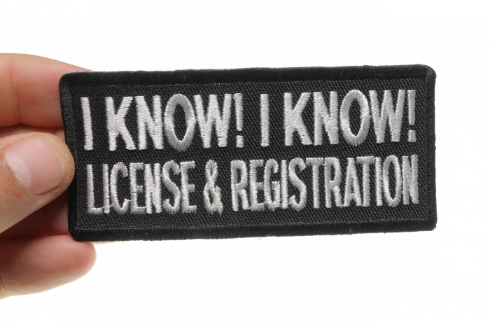 I Know I Know License and Registration Patch, Biker Saying Patches shown on hand for size comparison
