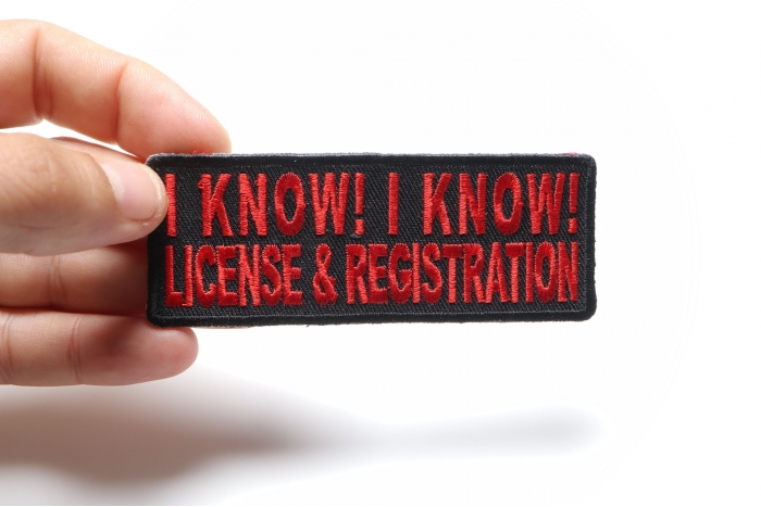 I Know I Know License and Registration Patch, Biker Saying Patches shown on hand for size comparison