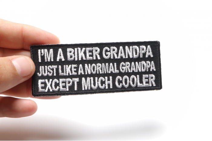 I'm A Biker GrandPa Just Like A Normal Grandpa Except Much Cooler Patch, Biker Saying Patches shown on hand for size comparison