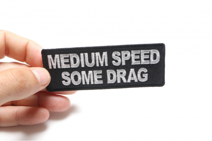 Medium Speed Some Drag Patch, Biker Saying Patches shown on hand for size comparison