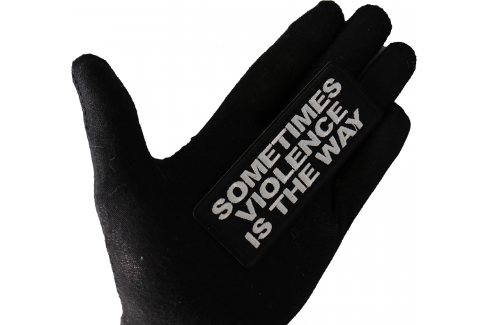 Sometimes Violence is the Way Patch, Biker Saying Patches shown on hand for size comparison