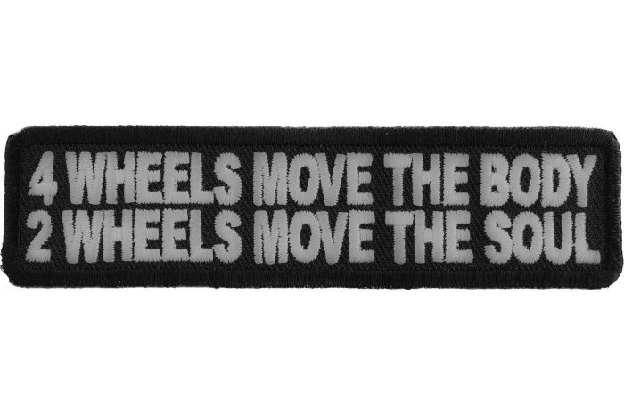 4 Wheels Move The Body 2 Wheels Move The Soul Patch