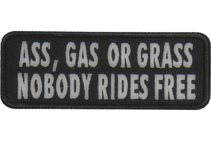 Ass Gas or Grass Nobody Rides Free Patch